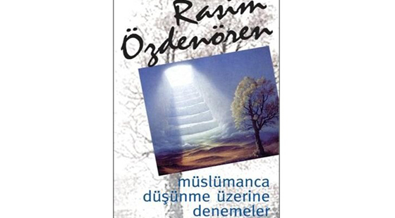 Müslümanca Düşünme Üzerine Denemeler