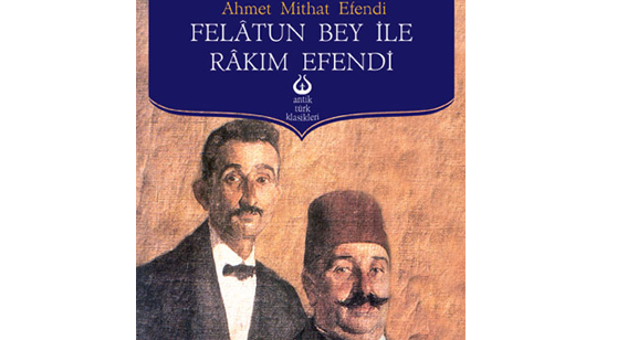 Felatun Bey'le Rakım Efendi